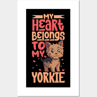 My heart belongs to my Yorkshire Terrier Posters and Art